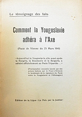 COMMENT LA YOUGOSLAVIE ADHERA A LAXE PACTE DE VIENNE DU 25 MARS 1941 (47.1581)