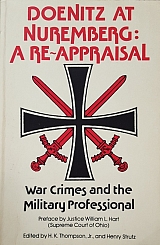 DOENITZ AT NUREMBERG A REAPPRAISAL WAR CRIMES AND THE MILITARY PROFESSIONAL (53.8934)