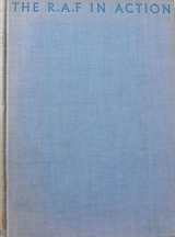THE RAF IN ACTION WITH 101 PHOTOGRAPHS IN PHOTOGRAVURE (62.302�)