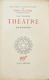 OEUVRES COMPLETES DE PAUL CLAUDEL TOME TREIZIEME THEATRE (63.338A)