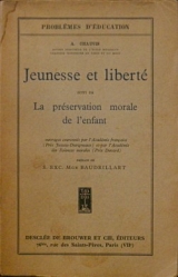 JEUNESSE ET LIBERTE SUIVI LA PRESERVATION MORALE DE L ENFANT (26.700�)