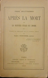 APRES LA MORT OU  LES DESTINEES FINALES DE L HOMME (26.745�)