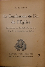 LA CONFESSION DE FOI DE L EGLISE EXPLICATION DU SYMBOLE DES APOTRES D APRES LE CATECHISME DE CALVIN (26.742�)