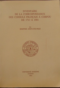 INVENTAIRE DE LA CORRESPONDANCE DES CONSULS FRANCAIS A CORFOU DE 1713 A 1901 (27.367�)