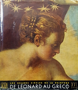 LES GRANDES SIECLES DE LA PEINTURE LE SEIZIEME SIECLE DE LEONARD AU GRECO (50.434)