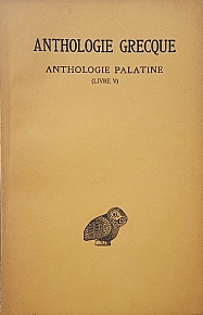 ANTHOLOGIE GRECQUE ANTHOLOGIE PALATINE LIVRE V (51.590)