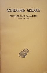 ANTHOLOGIE GRECQUE ANTHOLOGIE PALATINE LIVRE VII 1 - 363 (51.587�)