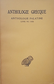 ANTHOLOGIE GRECQUE ANTHOLOGIE PALATINE LIVRE VII 1 - 363 (51.587)