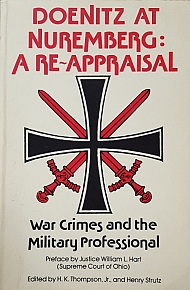 DOENITZ AT NUREMBERG A REAPPRAISAL WAR CRIMES AND THE MILITARY PROFESSIONAL (53.8934)
