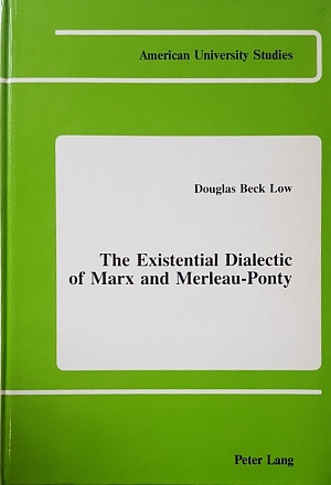 THE EXISTENTIAL DIALECTIC OF MARX AND MERLEAU PONTY (53.8914)