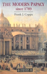THE MODERN PAPACY SINCE 1789 (63.432�2)