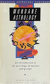 MUNDANE ASTROLOGY AN INTRODUCTION TO THE ASTROLOGY OF NATIONS AND GROUPS (71.9033)