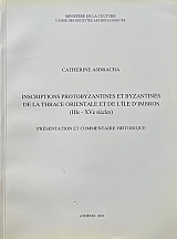 INSCRIPTIONS PROTOBYZANTINES ET BYZANTINES DE LA THRACE ORIENTALE ET DE L' ILE D' IMBROS (74.015�)