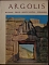 ARGOLIS MYCENAE TIRYNS NAUPLIA EPIDAURUS  [ -  -  - ]   (1321)