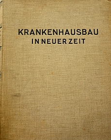 KRANKENHAUSBAU IN NEUER ZEIT (40.352)