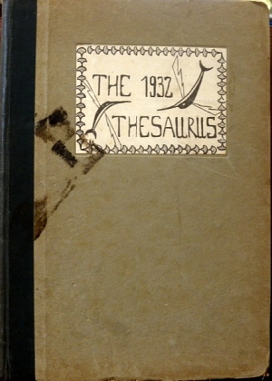 THE 1932 THESAURUS PUBLISHED BY THE SENIOR CLASS OF 1932 (32.422)