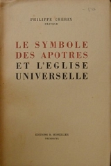 LE SYMBOLE DES APOTRES ET L EGLISE UNIVERSELLE (26.737�)