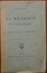 LA MACEDOINE ET L' HELLENISME - ETUDE HISTOIRIQUE ET ETHNOLOGIQUE   (8414)